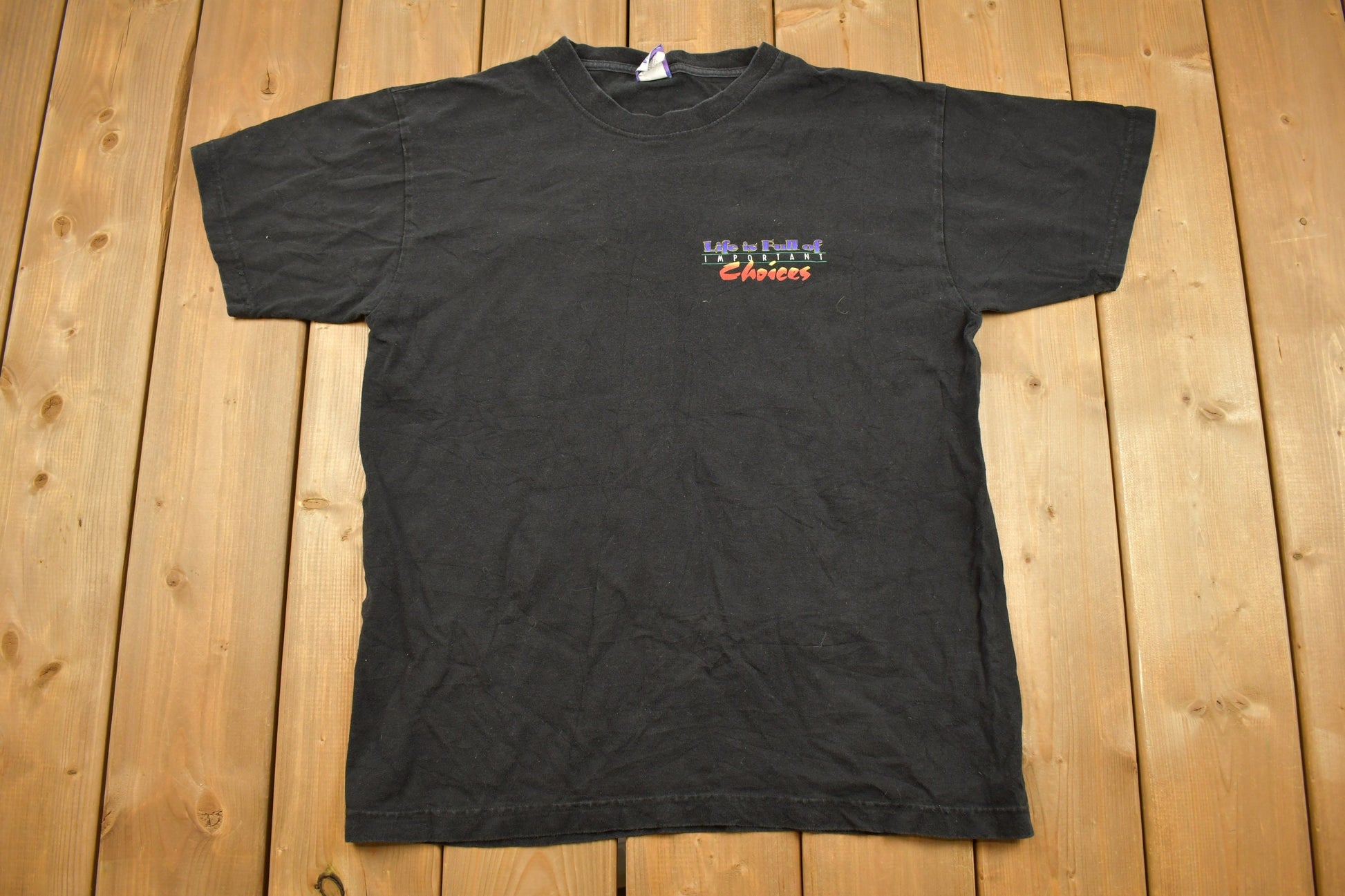 Vintage 1990s Life is Full of Choices Graphic T Shirt