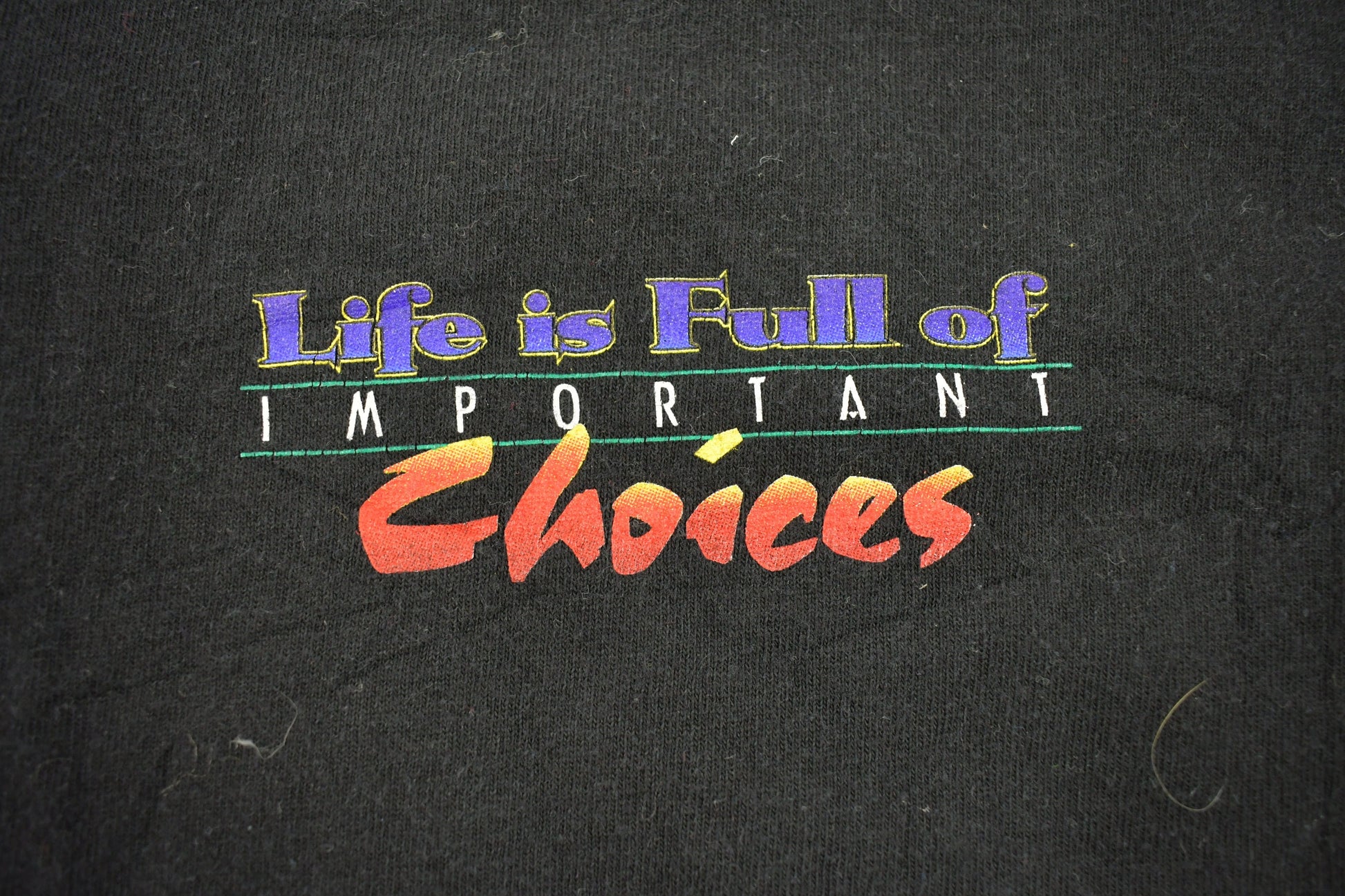 Vintage 1990s Life is Full of Choices Graphic T Shirt