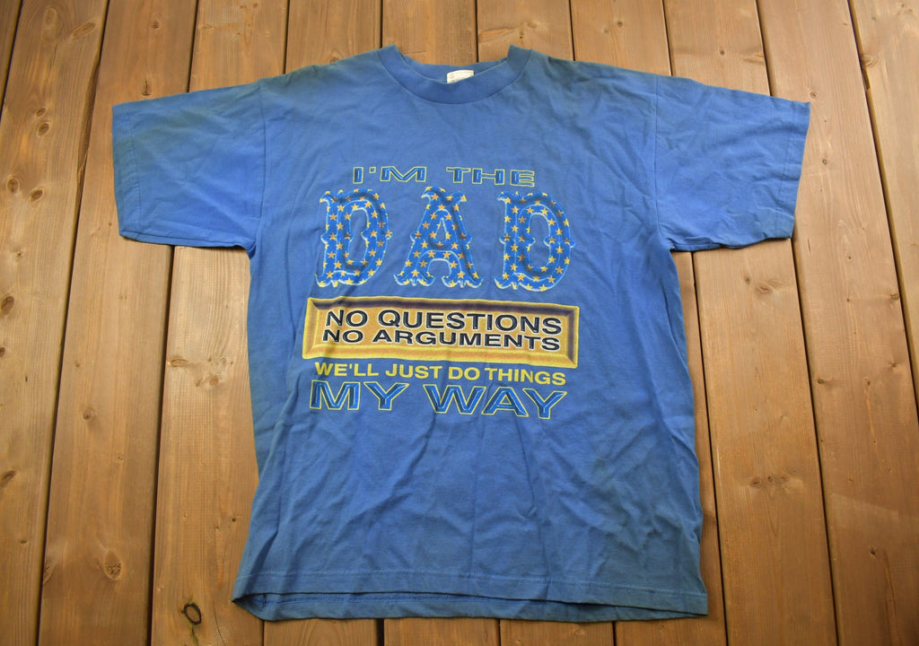Vintage 1990s "I'm The Dad" Graphic T Shirt