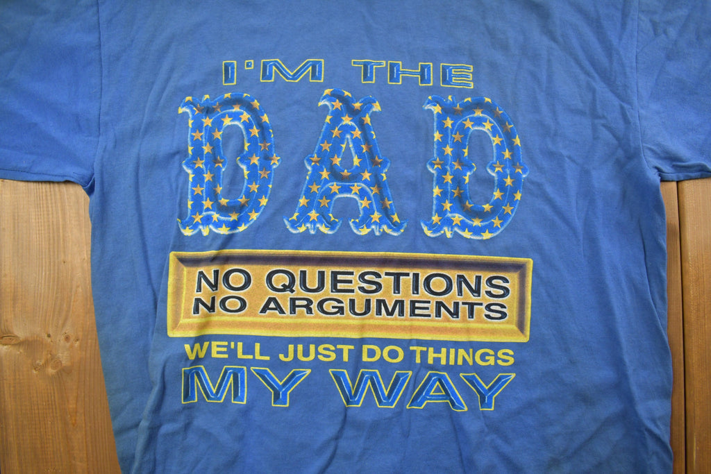 Vintage 1990s "I'm The Dad" Graphic T Shirt