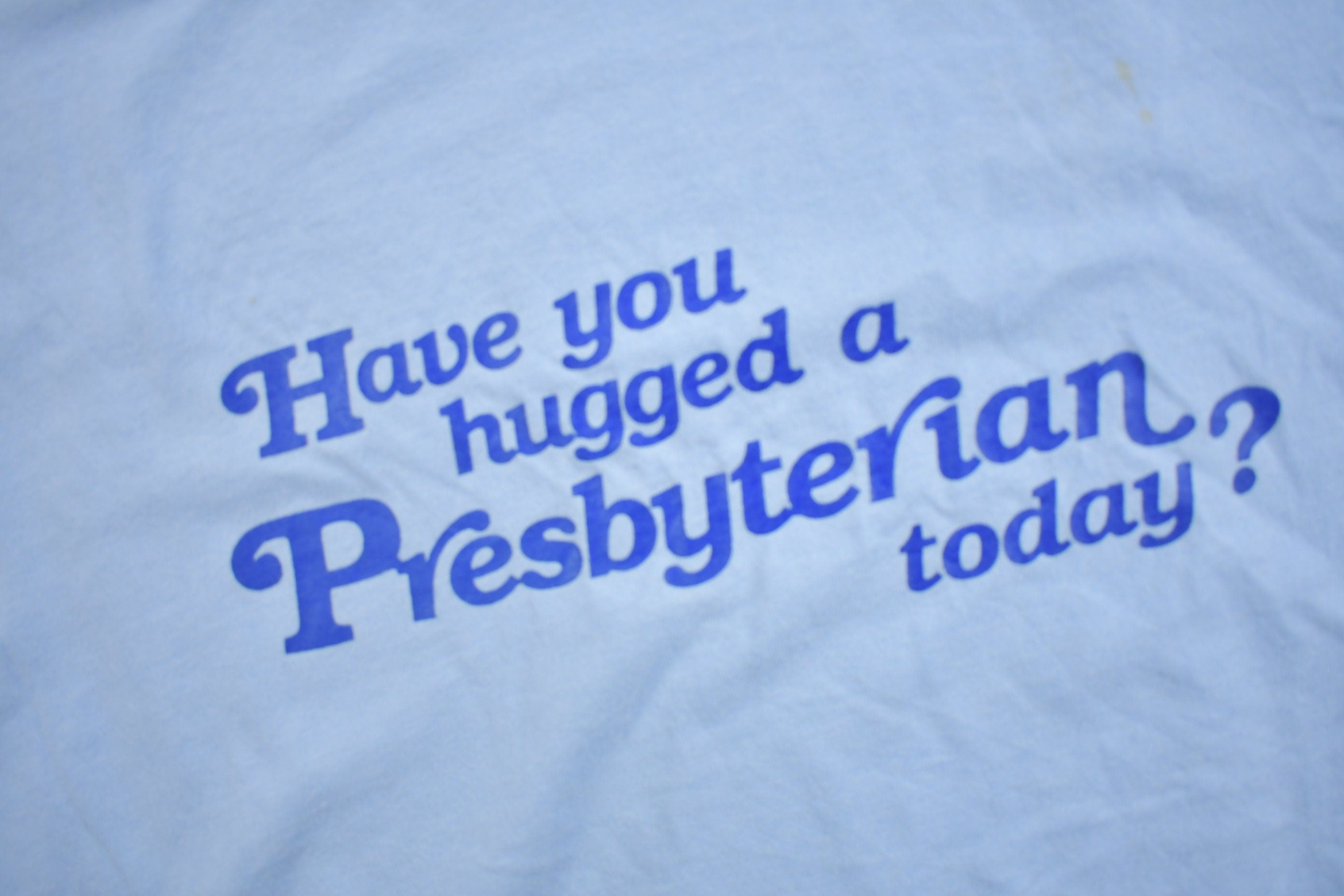 Vintage 1990s "Have You Hugged A Presbyterian Today" Graphic T Shirt