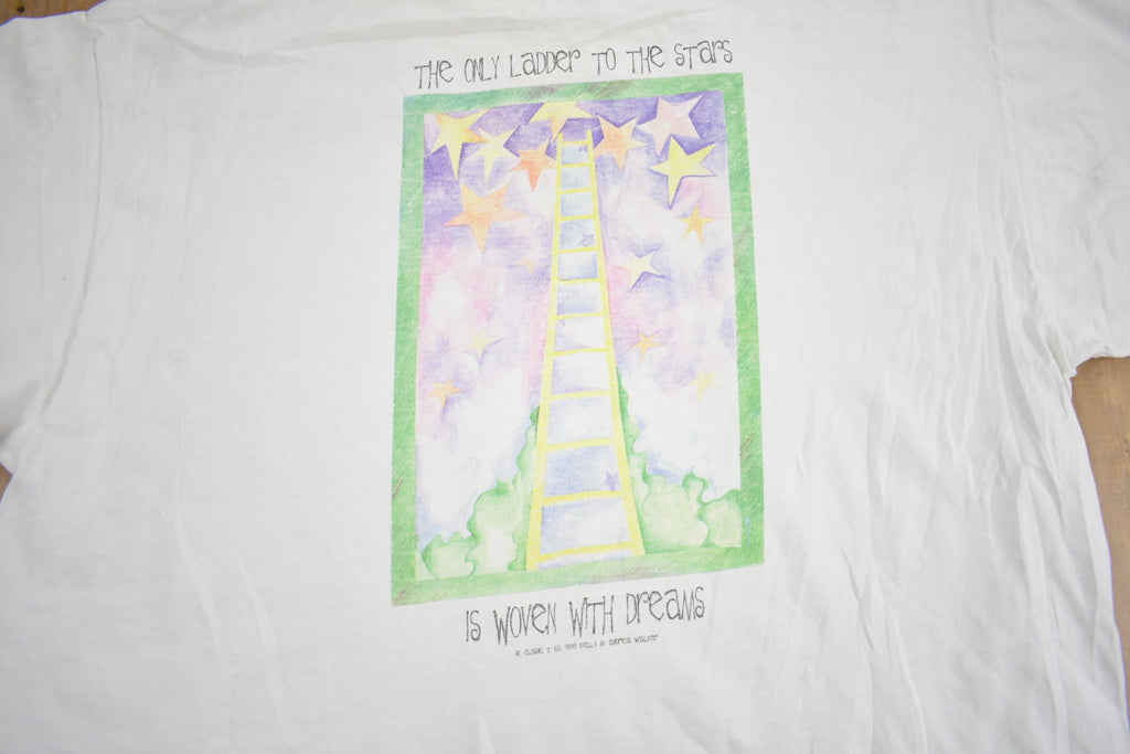 Vintage 1990s "The Only Ladder To The Stars Is Woven With Dreams" Graphic T Shirt