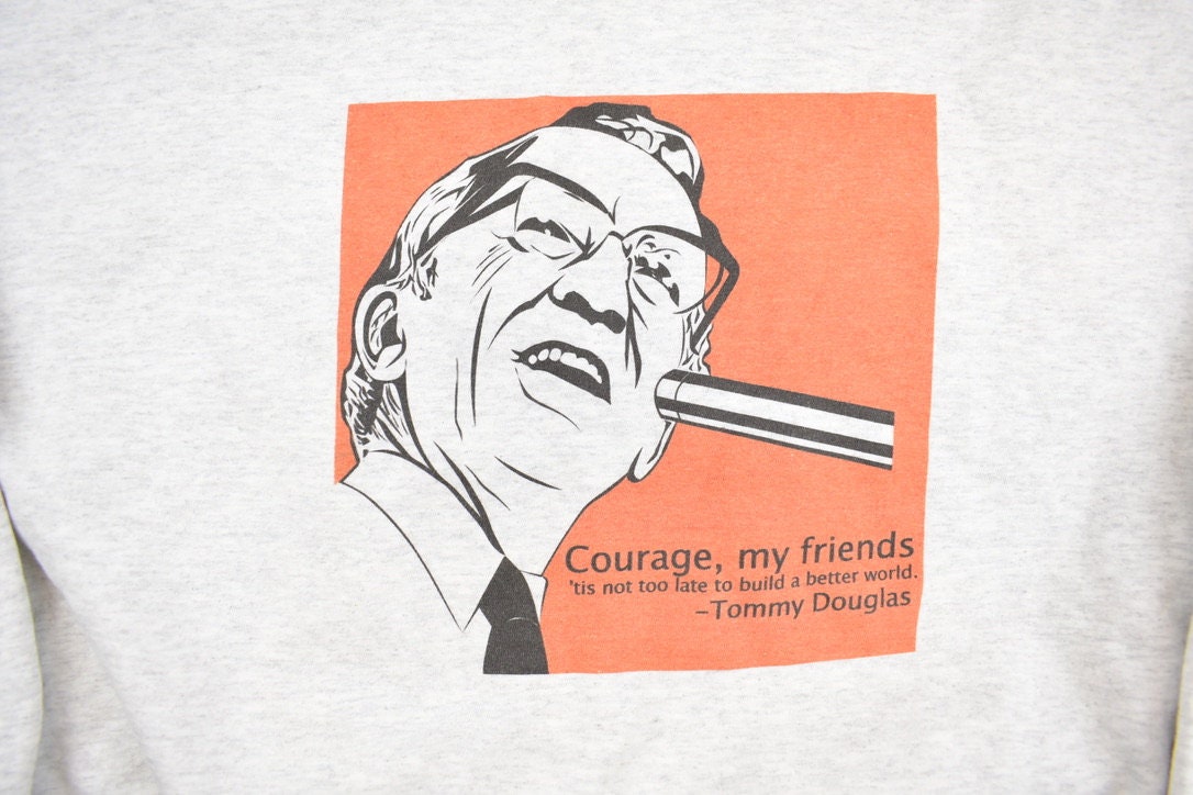 Vintage 1990s Tommy Douglas Quote Graphic Crewneck Sweatshirt / 90s Crewneck / Made In USA / Streetwear / "Courage, My Friends" /