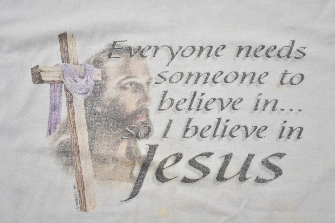 Vintage 1990s Jesus Everyone Needs Someone to Believe in I Believe in Jesus Graphic T-Shirt / Jesus Tee / Streetwear  / Vintage Jesus