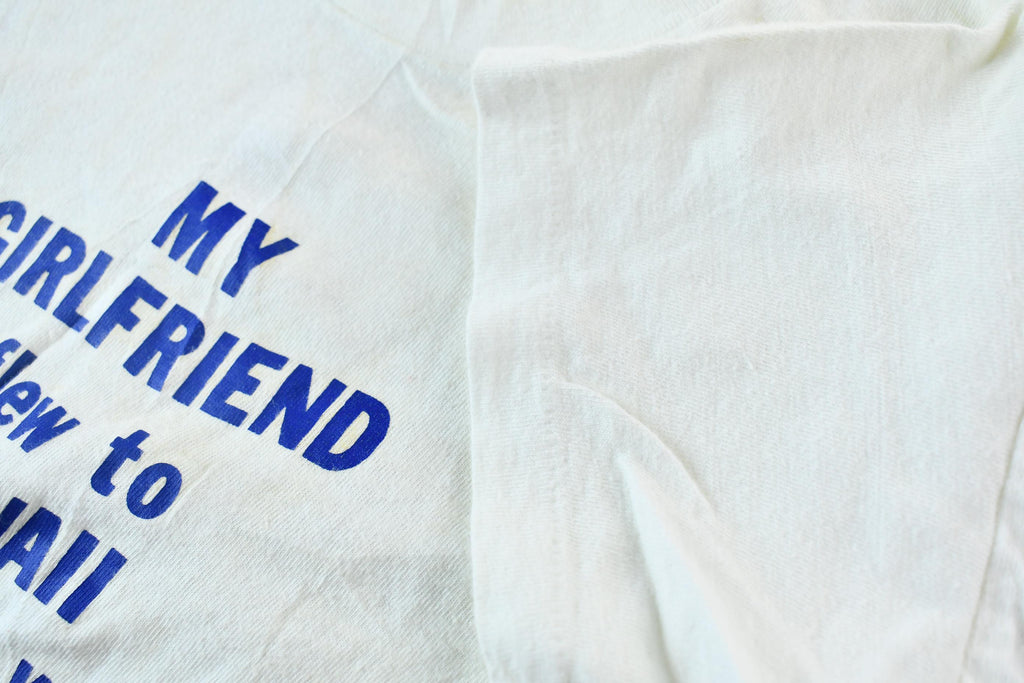 Vintage 1978 "My Girlfriend Flew to Hawaii All I Got was this dum ole T-Shirt" Souvenir Travel Tee